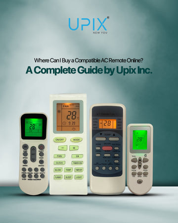 Where Can I Buy a Compatible AC Remote Online? A Complete Guide by Upix Inc.
