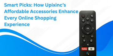 Smart Picks: How Upixinc’s Affordable Accessories Enhance Every Online Shopping Experience