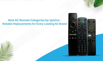 Best AC Remote Categories by Upixinc: Reliable Replacements for Every Leading AC Brand