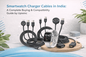 Smartwatch Charger Cables in India: A Complete Buying & Compatibility Guide by Upixinc - Upix Inc.