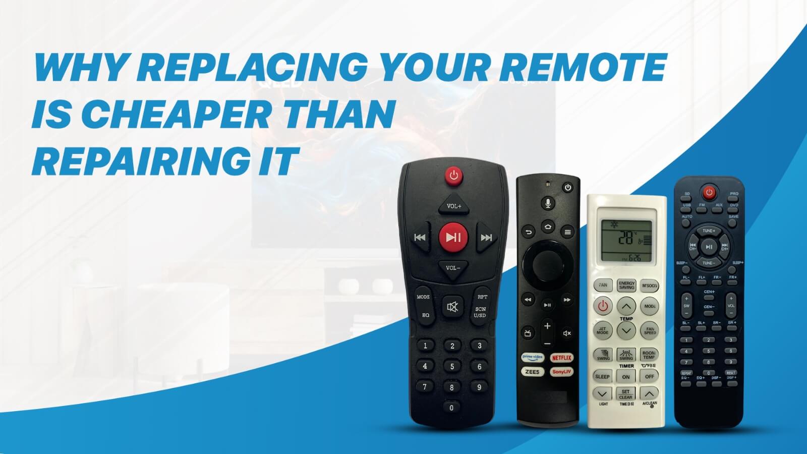 Why Replacing Your Remote is Cheaper Than Repairing It